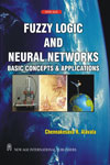 NewAge Fuzzy Logic and Neural Networks: Basic Concepts & Applications